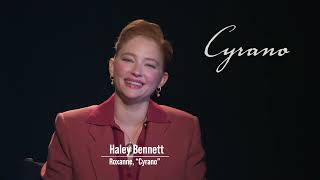 “Cyrano” Interviews with Haley...